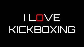 I LOVE KICKBOXING