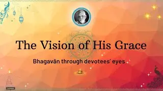 Vision of His grace - A play by the SF Bay Area Kids for  Bhagavan's 146th Jayanthi