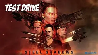 Test Drive - Ancient Frontier: Steel Shadows