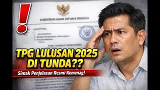 KABAR PENTING! Nasib Pembayaran TPG Lulusan 2025 di Tahun 2026