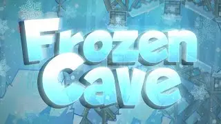 Frozen Cave 100% (Extreme Demon) by TrueParadoxTeam | Geometry Dash 2.2