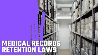 Medical Records Retention Laws