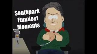 South Park Most Funny Moments