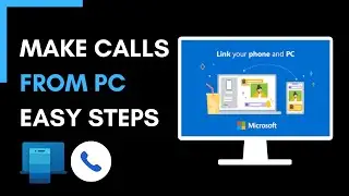 Make & Receive Phone Calls on Windows 11 Using the 