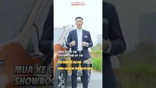 Lợi &iacute;ch mua xe cũ tại showroom uy t&iacute;n