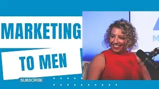 Marketing to Men: Uncovering What Really Works