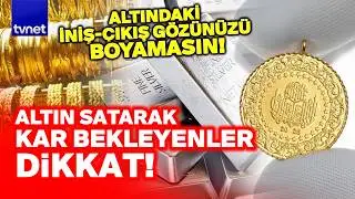 Altını yatırım aracı sananları ne bekliyor?