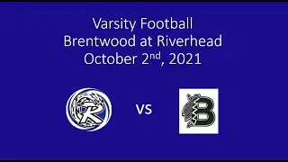 Riverhead vs. Brentwood Varsity Football