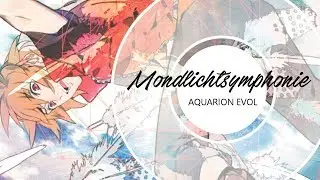 Aquarion Evol ED 『Gekkou Symphonia』&loz; GERMAN &loz; Chila