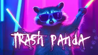 TRASH PANDA - DJ Wet Rhet [Future Bass House]🎪🦝
