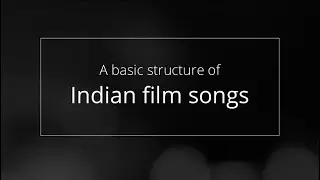 A Basic Structure of Indian Film Songs