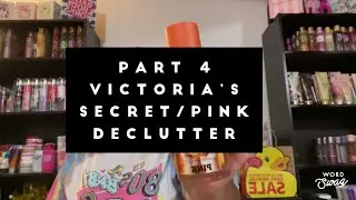 PART 4 DECLUTTER | Victoria&rsquo;s Secret / PINK