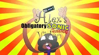 Alex's Obligatory Sonic Video (For the School Talent Show)