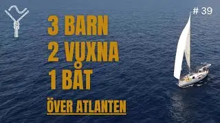 #39 | Vi kastar loss &ndash; &ouml;ver Atlanten med v&aring;ra barn