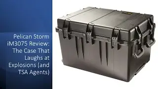 Pelican Storm iM3075 Review: The Case That Laughs at Explosions (and TSA Agents)