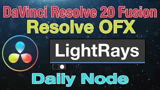 DaVinci Resolve 20 Fusion Light Rays Node