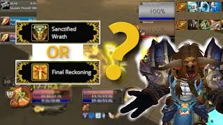Best Ret PvP Capstone Talent | Sanctified Wrath or Final Reckoning?