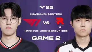 [Hoàng Luân x Duy Đức] T1 vs KT | Ván 2 | LCK 2025