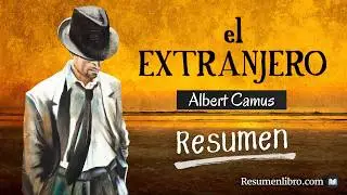 EL EXTRANJERO, de Albert Camus: RESUMEN y ANÁLISIS