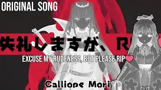 [Hololive Music Reaction] || [ Excuse My Rudeness, But Could You Please RIP?  ] -- [ Mori Calliope]