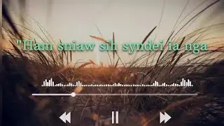 SUR PNAR | HAM SNIAWSIH SYNDEI &Iuml;A NGA | PNAR SONG