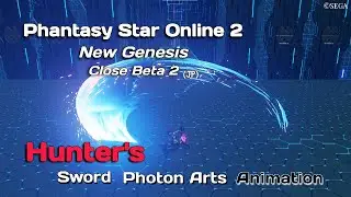 PSO2NGS CBT2 (JP) Hunter's Sword Photon Arts Animation