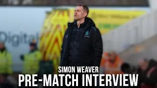 PRE-MATCH // Simon Weaver ahead of Gillingham