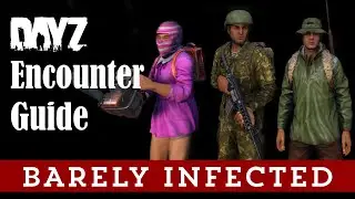 DayZ Encounter Guide - DayZ 1.0 Guides - Ep.5 - Beginners