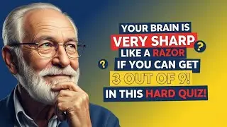 YOUR BRAIN IS VERY SHARP IF YOU CAN GET 3 OUT OF 9! IN THIS HARD QUIZ! | General Knowledge Quiz