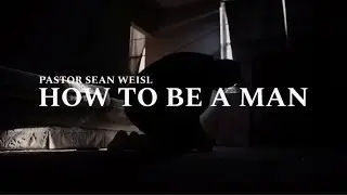 RUWA LIVESTREAM | HOW TO BE A MAN | BIBLE STUDY | Pastor Sean Weisl