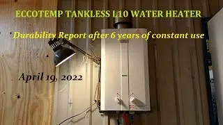 Eccotemp Tankless Water Heater CUTS YOUR COST, my 6 Year User Review, Best ones made - Sources Below