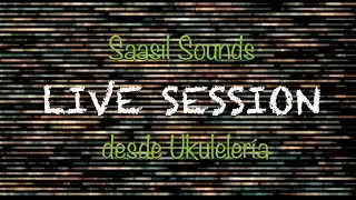 World of Love - Saasil Sounds  (Live Session en Ukuleler&iacute;a)