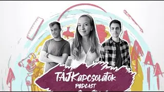 TájKapcsolatok podcast #1