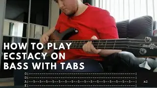 How to play Ecstasy on Bass (Tutorial w/tabs)