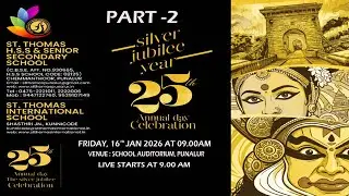 25th ANNUAL DAY CELEBRATION | ST. THOMAS H.S.S & SENIOR SECONDARY SCHOOL ,PUNALUR.