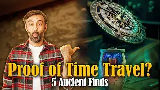 Top 5 Ancient Artifacts That Shouldn&rsquo;t Exist &ndash; Real or Time Travel Proof?