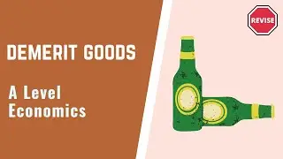 A Level Economcis - Demerit Goods