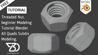 Учебное пособие по моделированию резьбовой гайки для начинающих | Blender 2.8
