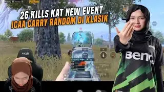 26 KILLS KAT KLASIK !! ICAA CARRY RANDOM D EVENT TERBARU | Pubg Mobile
