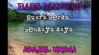 (dj nadhom Asmaul Husna slow bass) cek sound || cocok untuk hajatan
