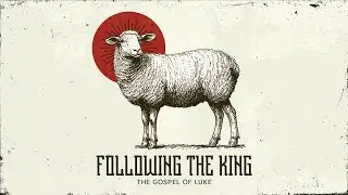 January 25, 2026 - Following the King