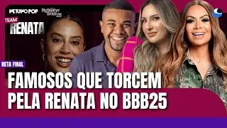Famosos que torcem para Renata na final do BBB 25 | Bailarina cearense será a grande vencedora?