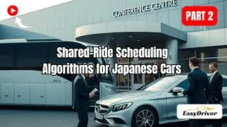 Shared-Ride Scheduling Algorithms for Japanese Cars | Part 2
