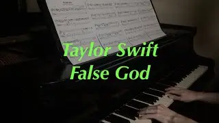 Taylor Swift - False God | Piano Cover