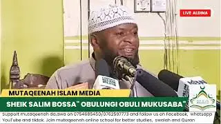 OBULUNGI OBULI MUKUSABA ALLAH BY SHEIK SALIM BOSSA