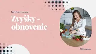 Zvy&scaron;ky - obnovenie | DOM&Aacute;CE MENUČKO 5
