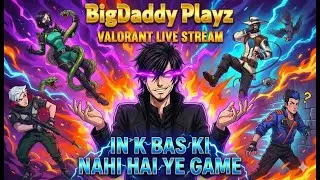 Aa Jao Meri Moat ka Tamasha Dekhny | Valorant Live | BigDaddy Playz (Portrait)