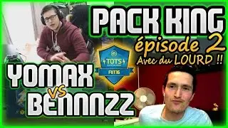 QUI EST LE PACK KING avec YOMAX round 2 ! Du LOURD !