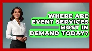 Where Are Event Services Most in Demand Today? | Hospitality Management Mastery News