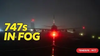 How Two 747s Collided in Fog &mdash; The Tenerife Disaster Explained